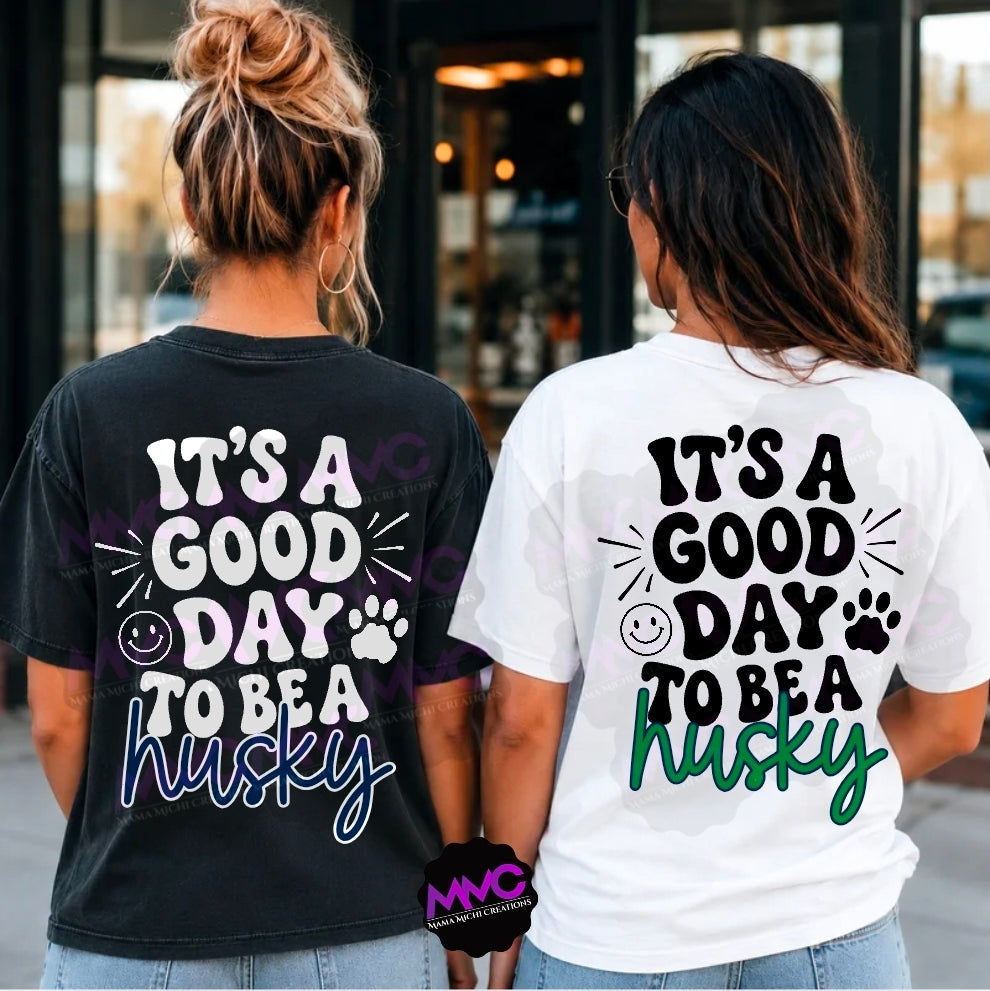 Good Day To Be - Any school/team